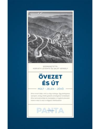 Övezet és út - Múlt, jelen, jövő