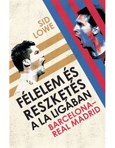 Félelem és reszketés a La Ligában - Barcelona – Real Madrid