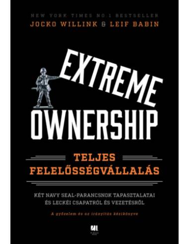 Extreme Ownership - Teljes felelősségvállalás