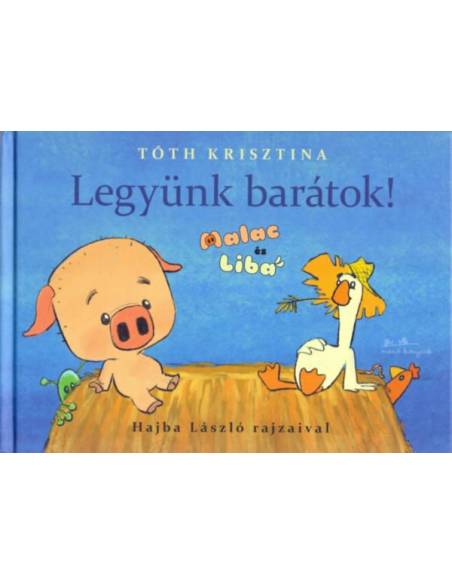 Legyünk barátok! - Malac és liba 1.