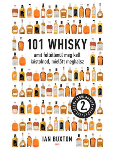 101 whisky, amit feltétlenül meg kell kóstolnod, mielőtt meghalsz
