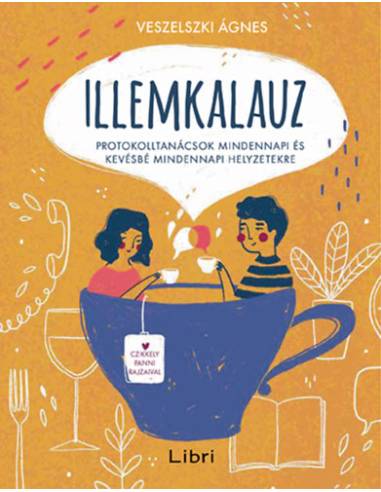 Illemkalauz - Protokolltanácsok mindennapi és kevésbé mindennapi helyzetekre