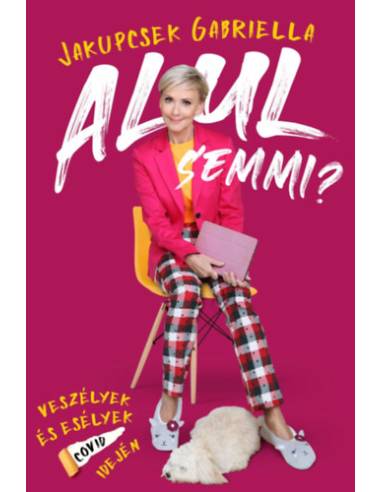 Alul semmi? - Veszélyek és esélyek COVID idején