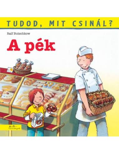 Tudod, mit csinál? 6. - A pék