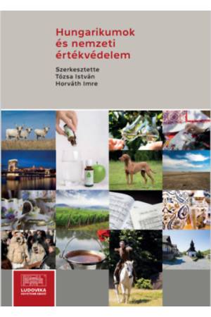 Hungarikumok és nemzeti értékvédelem
