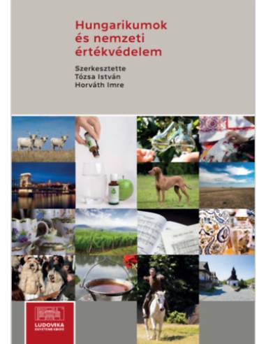 Hungarikumok és nemzeti értékvédelem