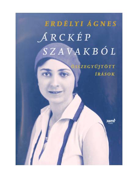 Arckép szavakból - Összegyűjtött írások