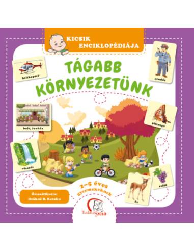 Tágabb környezetünk - 2-5 éves gyermekeknek