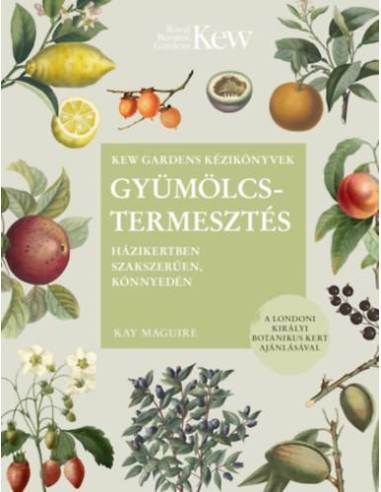 Gyümölcstermesztés - Házikertben szakszerűen, könnyedén