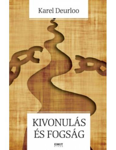 Kivonulás és fogság
