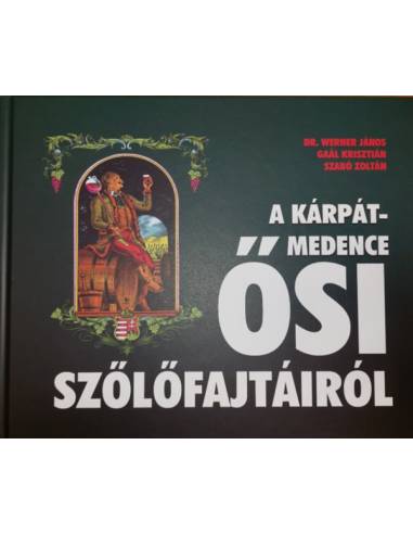 A Kárpát-medence ősi szőlőfajtáiról