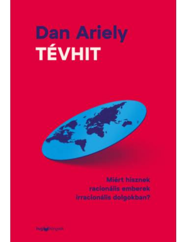 Tévhit - Miért hisznek racionális emberek irracionális dolgokban?