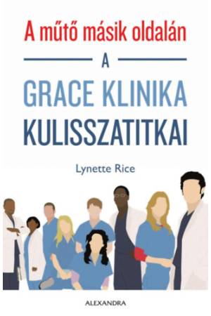 A műtő másik oldalán - A Grace klinika kulisszatitkai