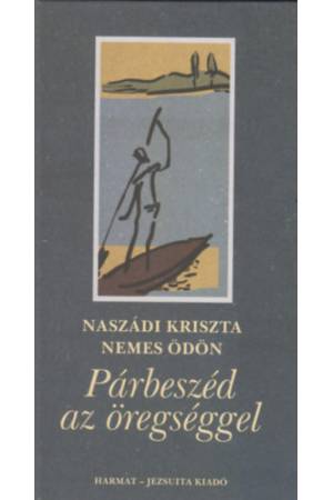 Párbeszéd az öregséggel