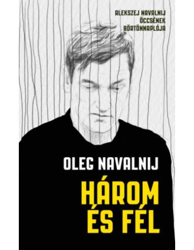 Három és fél - Alekszej Navalnij öccsének börtönnaplója