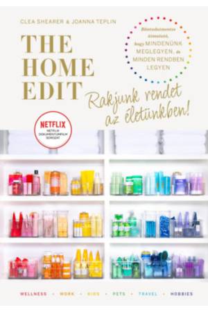 The Home Edit Life: Rakjunk rendet az életünkben!
