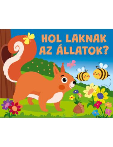 Hol laknak az állatok?