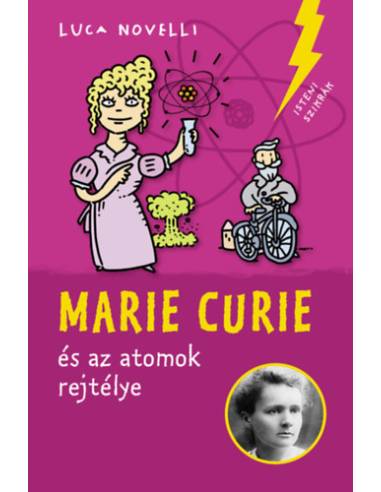 Marie Curie és az atomok rejtélye