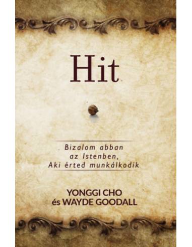 Hit - Bizalom abban az Istenben, Aki érted munkálkodik