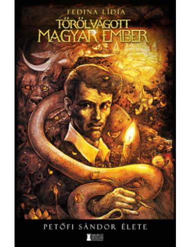 Tőről vágott magyar ember - Petőfi Sándor élete