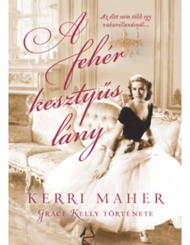 A fehér kesztyűs lány - Grace Kelly története