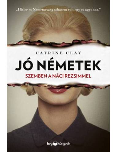 Jó németek - Szemben a náci rezsimmel