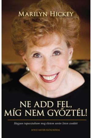 Ne add fel, míg nem győztél! - Marilyn Hickey