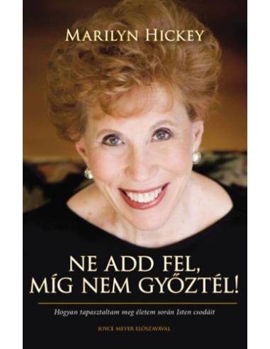 Ne add fel, míg nem győztél! - Marilyn Hickey