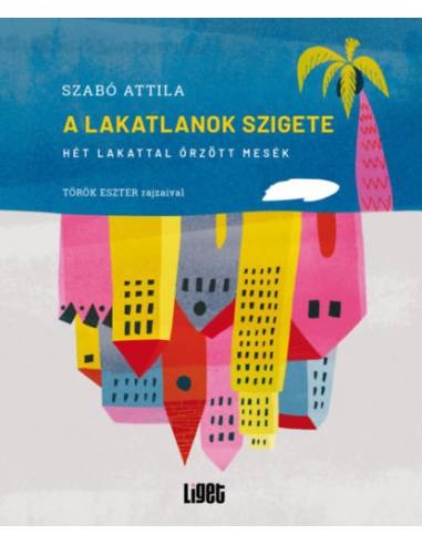 A Lakatlanok szigete - Hét lakattal őrzött mesék