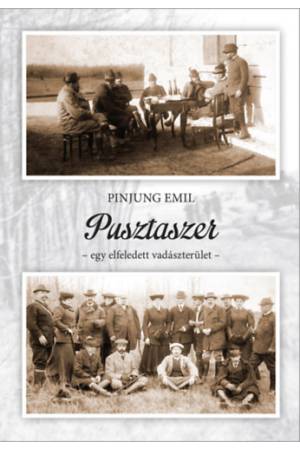 Pusztaszer - egy elfeledett vadászterület