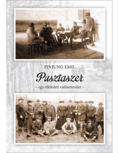 Pusztaszer - egy elfeledett vadászterület