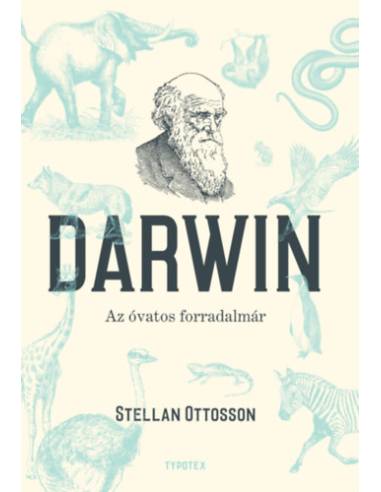 Darwin - Az óvatos forradalmár