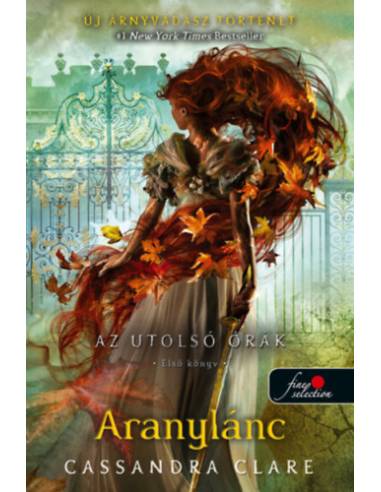 Aranylánc - Az utolsó órák 1. - puha kötés