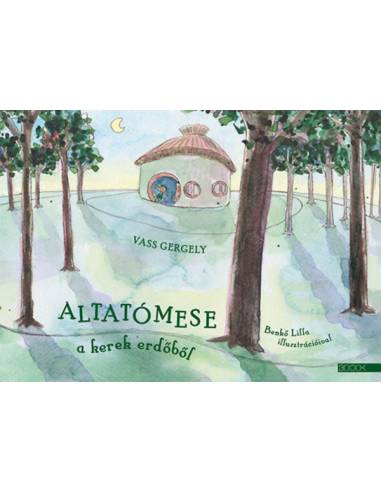 Altatómese a kerek erdőből