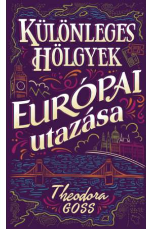 Különleges hölgyek európai utazása I-II.