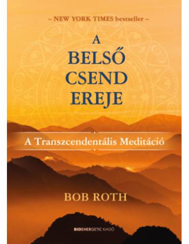 A belső csend ereje - A Transzcendentális Meditáció
