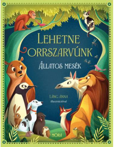 Lehetne orrszarvúnk - Állatos mesék