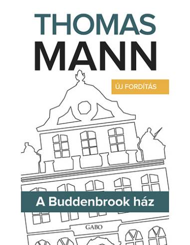 A Buddenbrook ház - Új fordítás