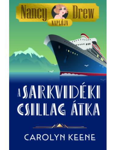 Nancy Drew naplója 1. - A Sarkvidéki Csillag átka