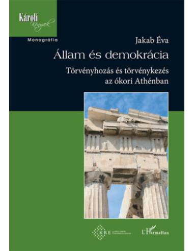 Állam és demokrácia - Törvényhozás és törvénykezés az ókori Athénban