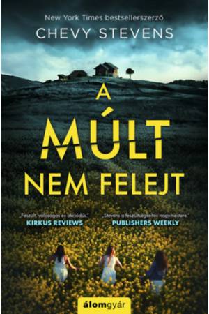 A múlt nem felejt