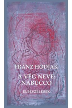 A vég neve: Nabucco - Elbeszélések