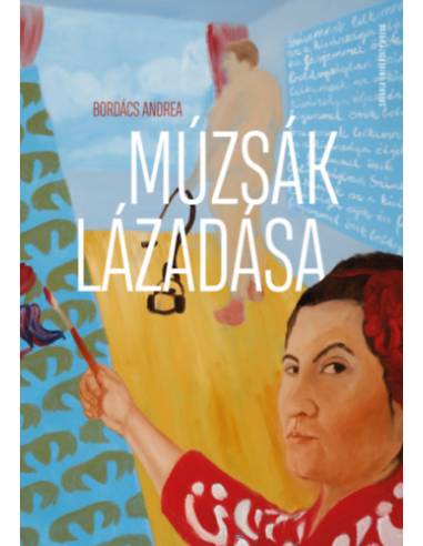 Múzsák lázadása - Bordács Andrea