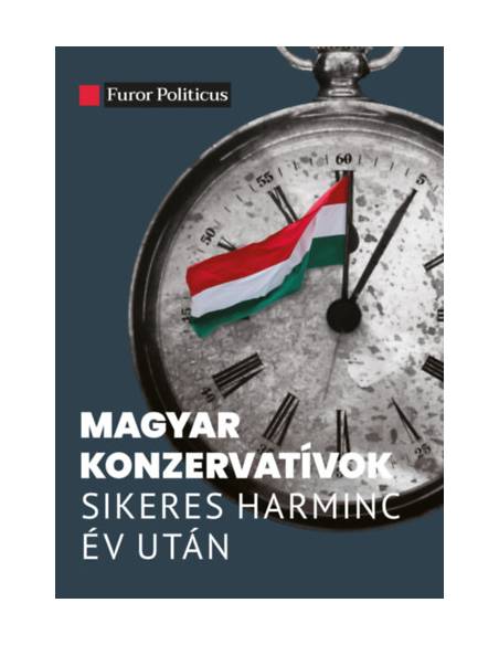 Magyar konzervatívok sikeres harminc év után