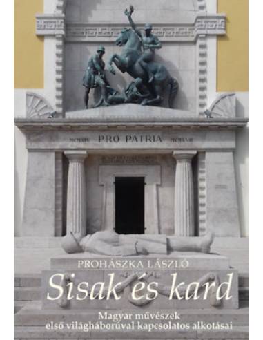 Sisak és kard - Prohászka László