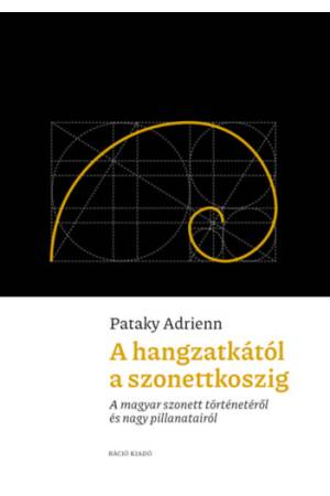 A hangzatkától a szonettkoszig - A magyar szonett történetéről és nagy pillanatairól