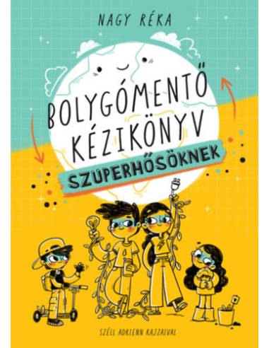 Bolygómentő kézikönyv szuperhősöknek