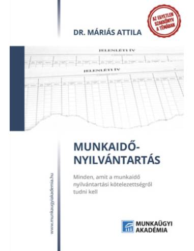 Munkaidő-nyiltántartás - Minden, amit a munkaidő nyilvántartási kötelezettségről tudni kell
