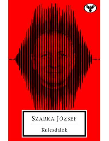 Kulcsdalok - Szarka József