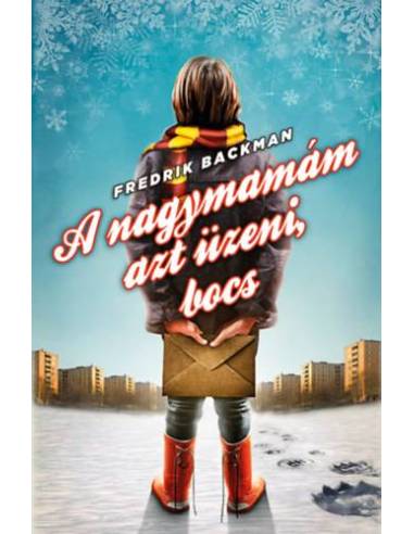 A nagymamám azt üzeni, bocs